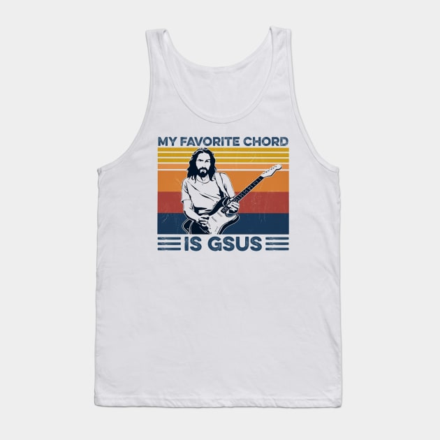 My Favorite Chord Is Gsus Jesus Playing Guitar Vintage Shirt Tank Top by Alana Clothing